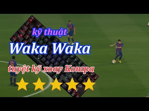 Hướng Dẫn Kỹ Thuật Waka Waka Trong Fifa Online 4