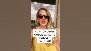 How to Submit A USCIS Expedite Request? | Expedite Request for Your Immigrant Visa Case - Part 2