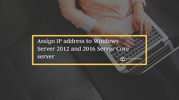 Assign IP address to Windows 2016 Core server