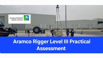 Aramco Rigger Level III Training #practical #assessment #motivation #saudiaramco #best #video #2025