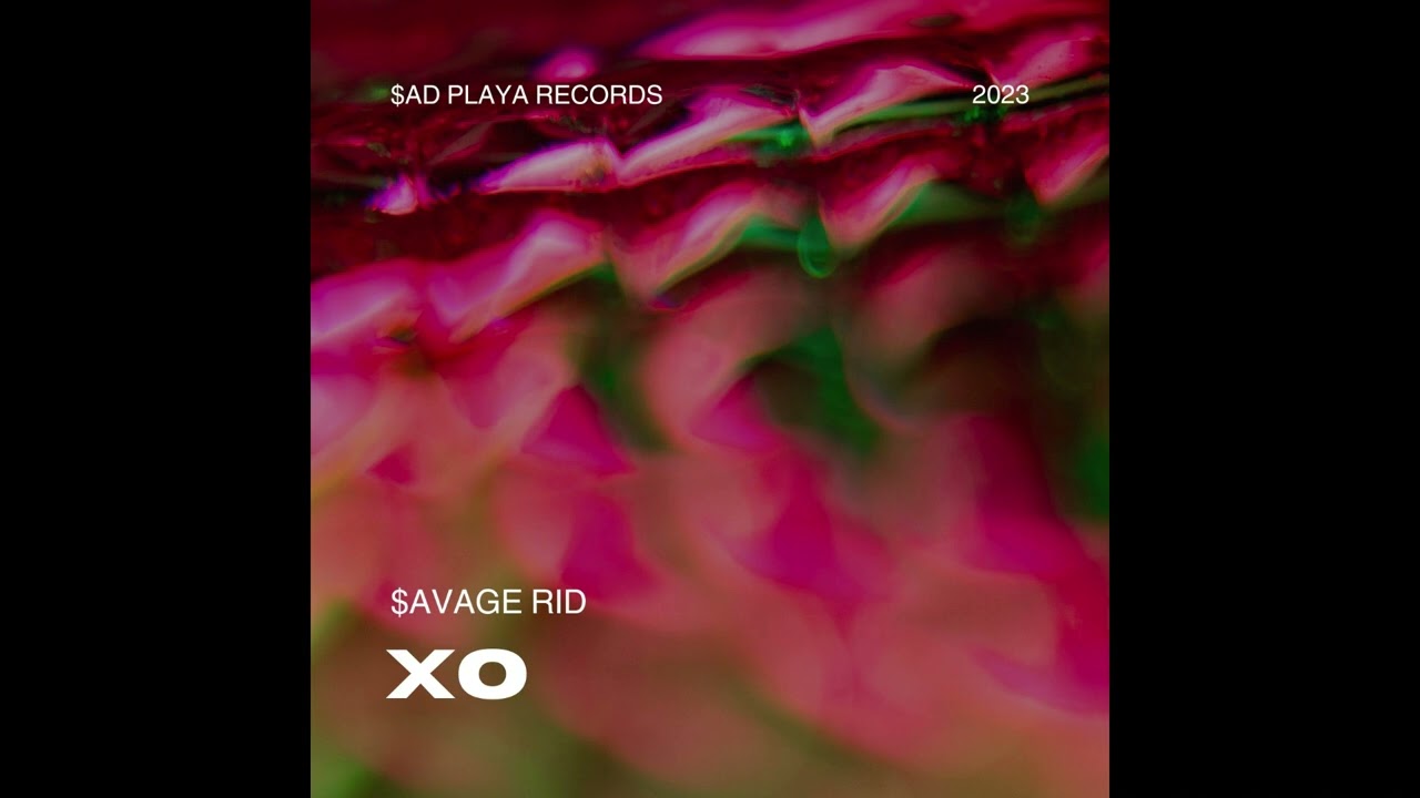 Watch $avage Rid - XO on YouTube Watch $avage Rid - XO on YouTube