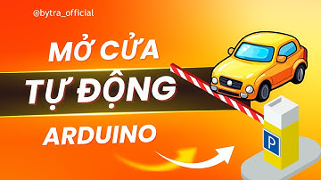 Hệ Thống Mở Cổng Tự Động Bằng Cảm Biến Siêu Âm | Mô Hình Bãi Xe | Bytra Official
