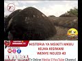 HISTORIA YA MSIKITI MKUU WENYE NGUZO 40 KILWA