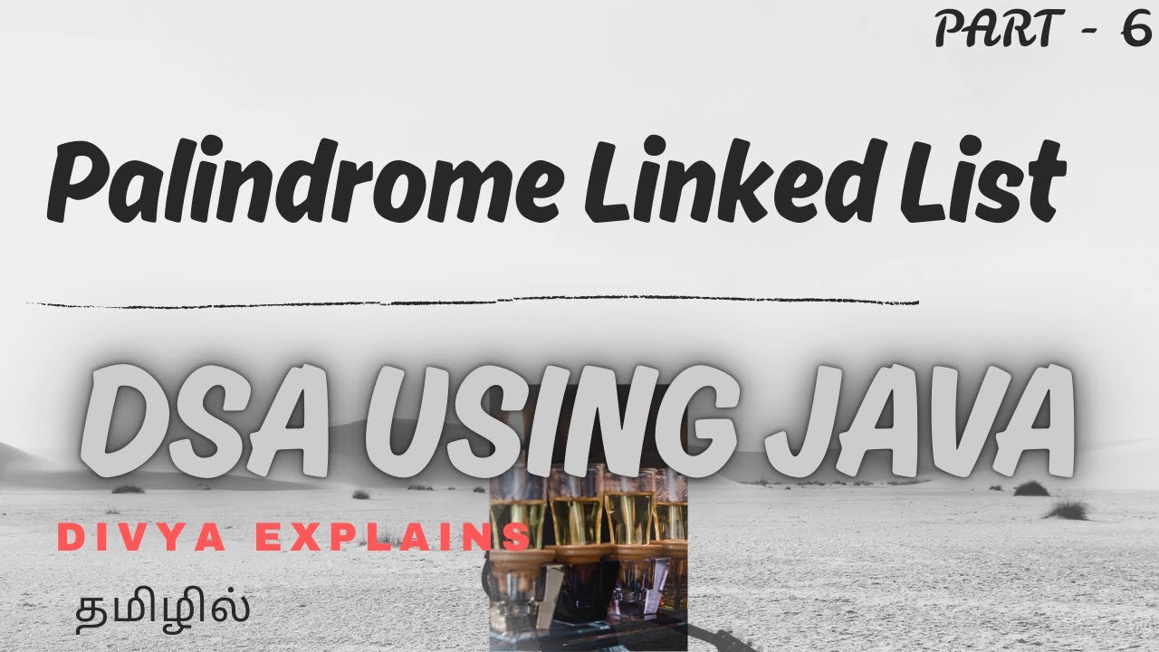 6  Palindrome Linked List Explained Step-by-Step | Slow & Fast Pointer Technique | DSA using Java