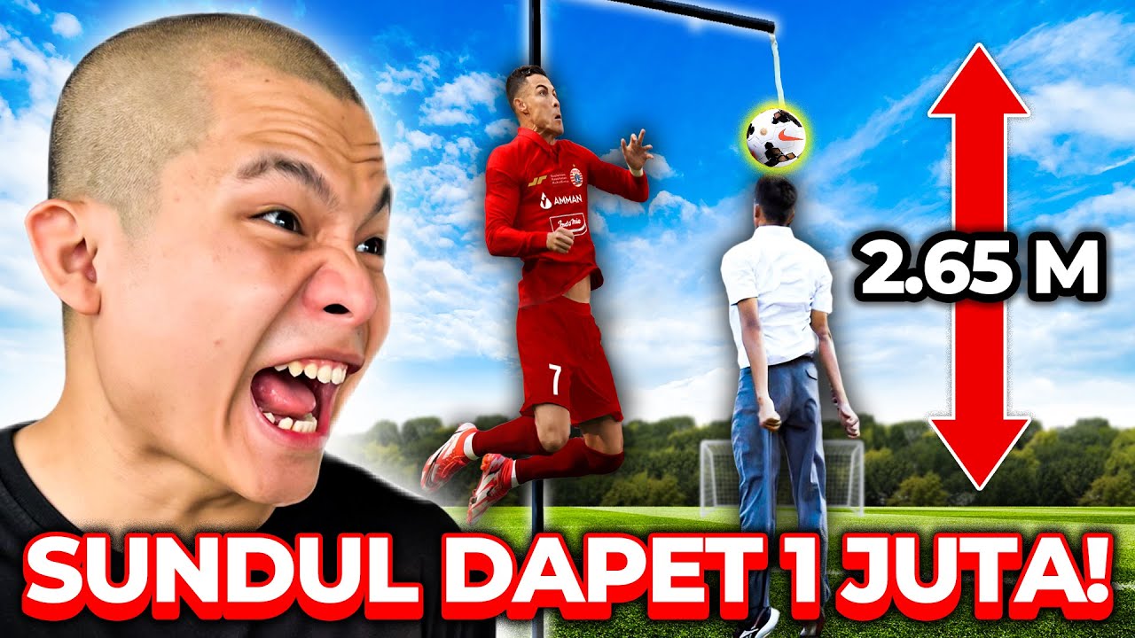 LOMBA SUNDUL BOLA SETINGGI CR7 DAPET 1 JUTA!