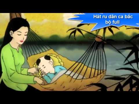 hát ru dân ca bắc bộ hay nhất - nhạc cho bé ngủ ngon