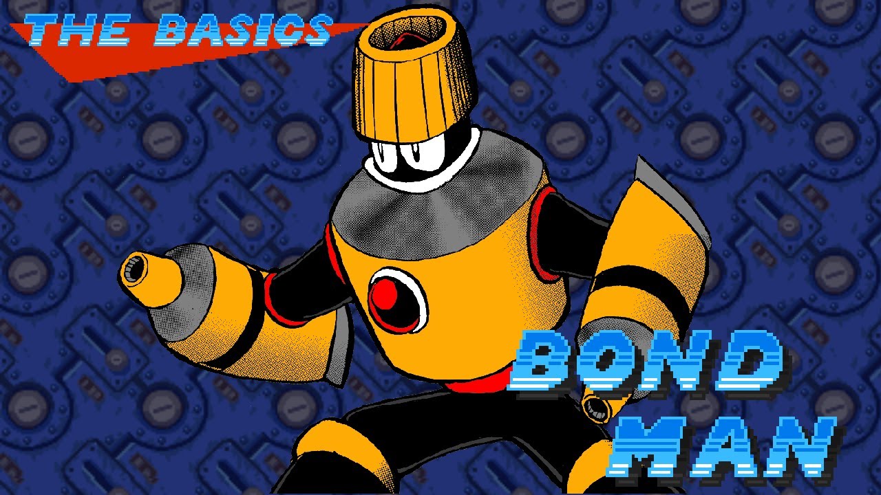 The Basics on Bond Man Mega Man YouTube
