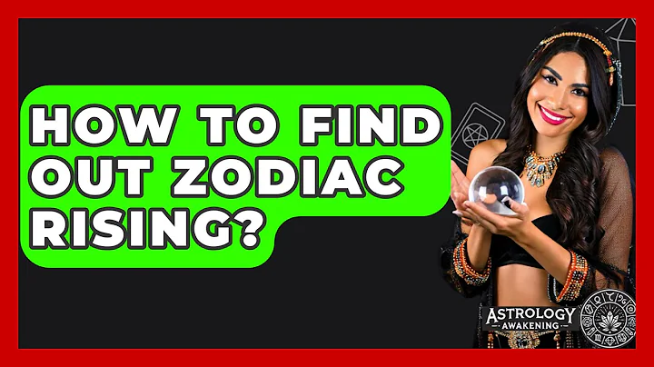 How To Find Out Zodiac Rising? - Astrology Awakening