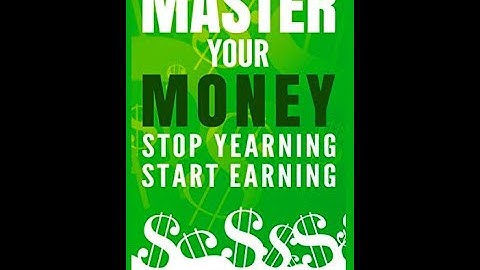 Master Your Money: Stop Yearning, Start Earning by Hahna Kane Latonick (lecture series)