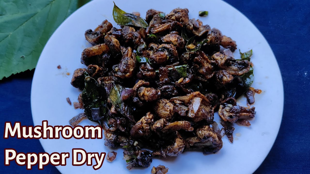 mushroom pepper fry crispy mushroom dry pepper mushroom mushroom