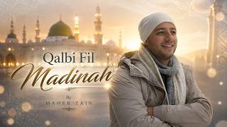 Qalbi Fil Madinah ❤️ | Maher Zain & Harris J | قلبي في المدينة | Beautiful Islamic Nasheed