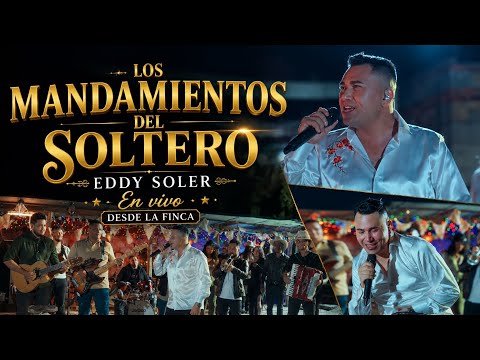 🎶 LOS MANDAMIENTOS DEL SOLTERO – EDDY SOLER | EN VIVO DESDE LA FINCA 🔥🍻