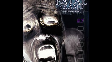 Fatal Frame- Part 7
