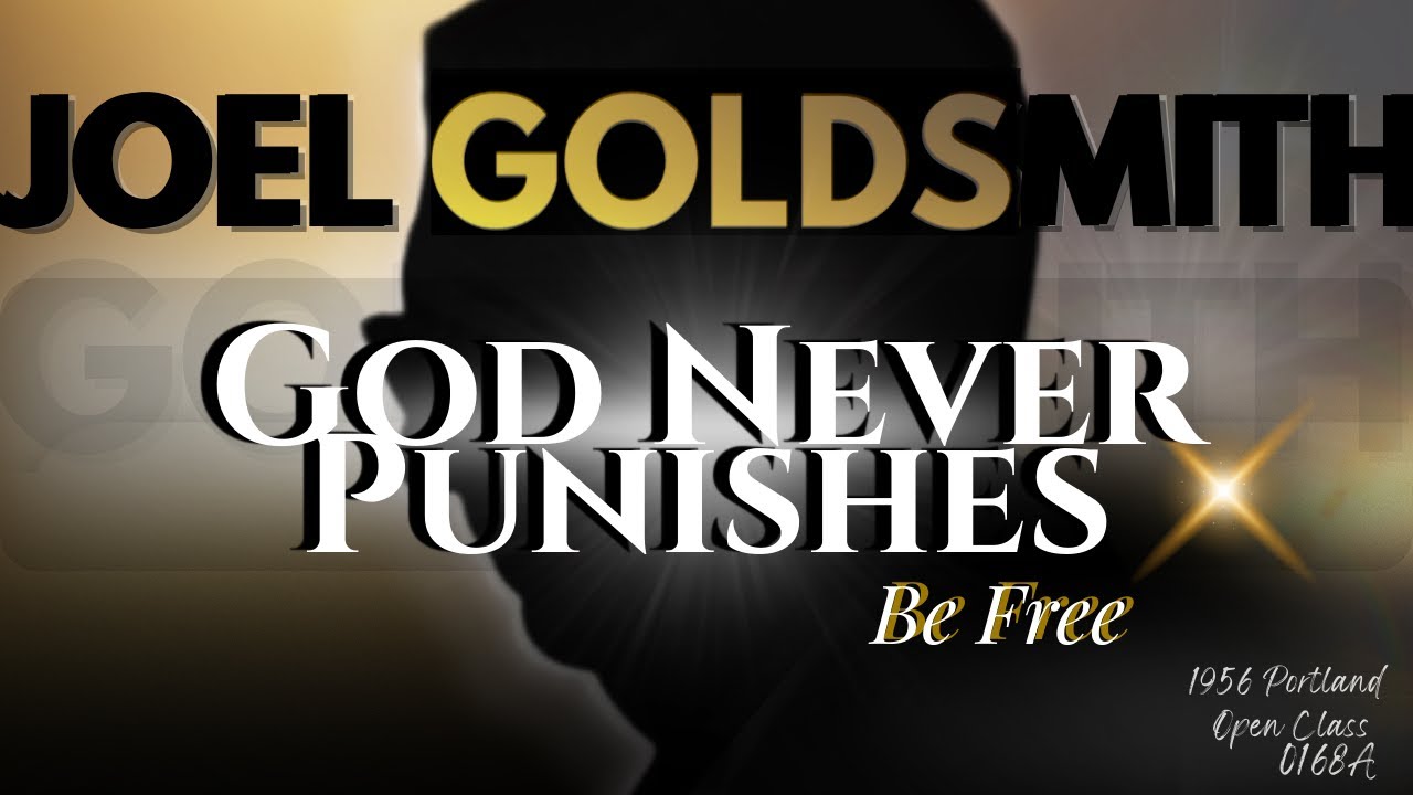 Joel Goldsmith's Life-Changing Truth: God Never Punishes | Christ Consciousness Freedom