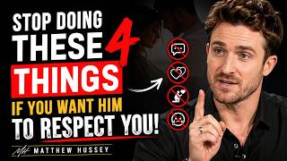 4 Things That Kill Your Value in Front of a Man | Matthew Hussey Relationship Advice
