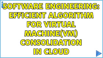 Software Engineering: Efficient algorithm for Virtual Machine(VM) Consolidation in Cloud