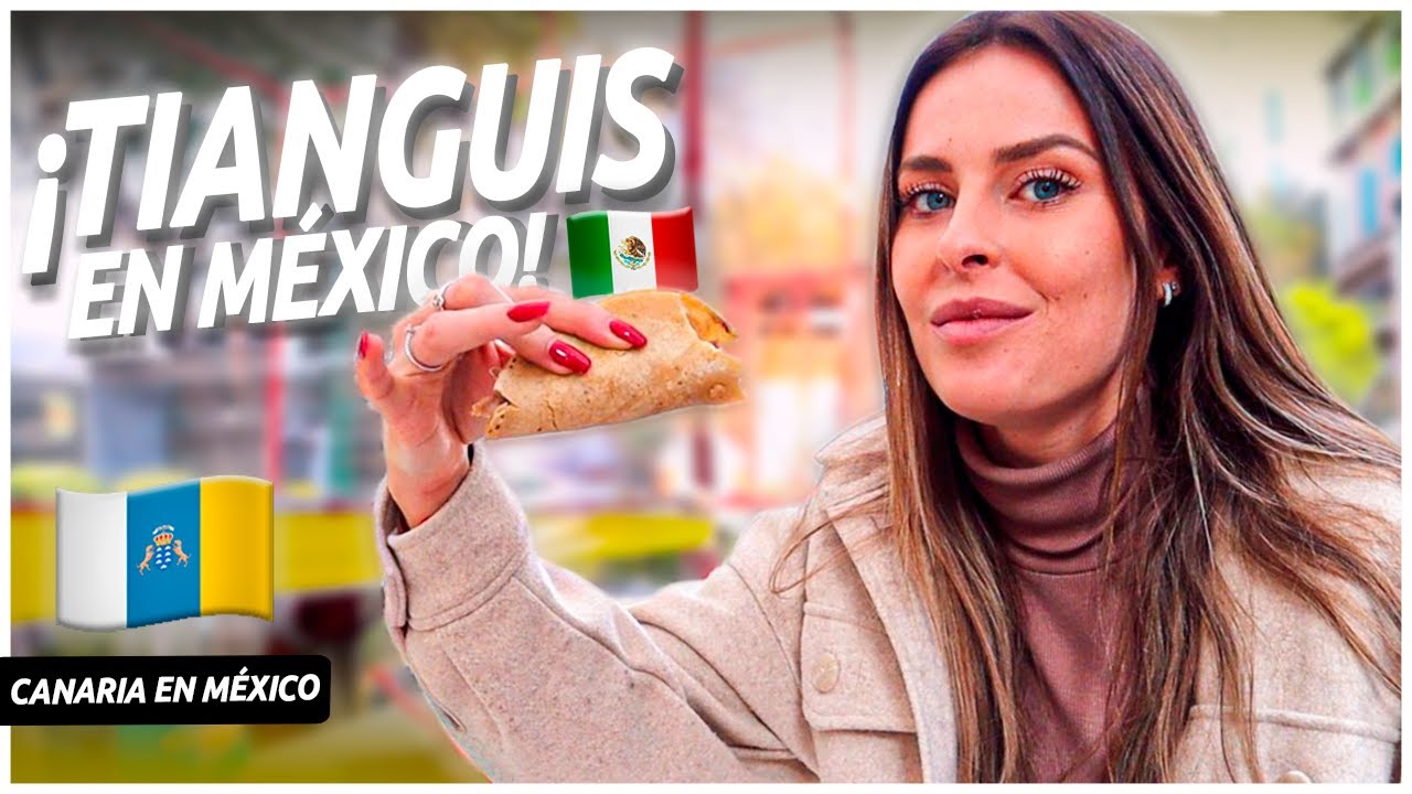 🇪🇸 ESPAÑOLA VISITANDO un TIANGUIS en MÉXICO! 🇲🇽 Probando comida mexicana | Ft Raulito Conoce