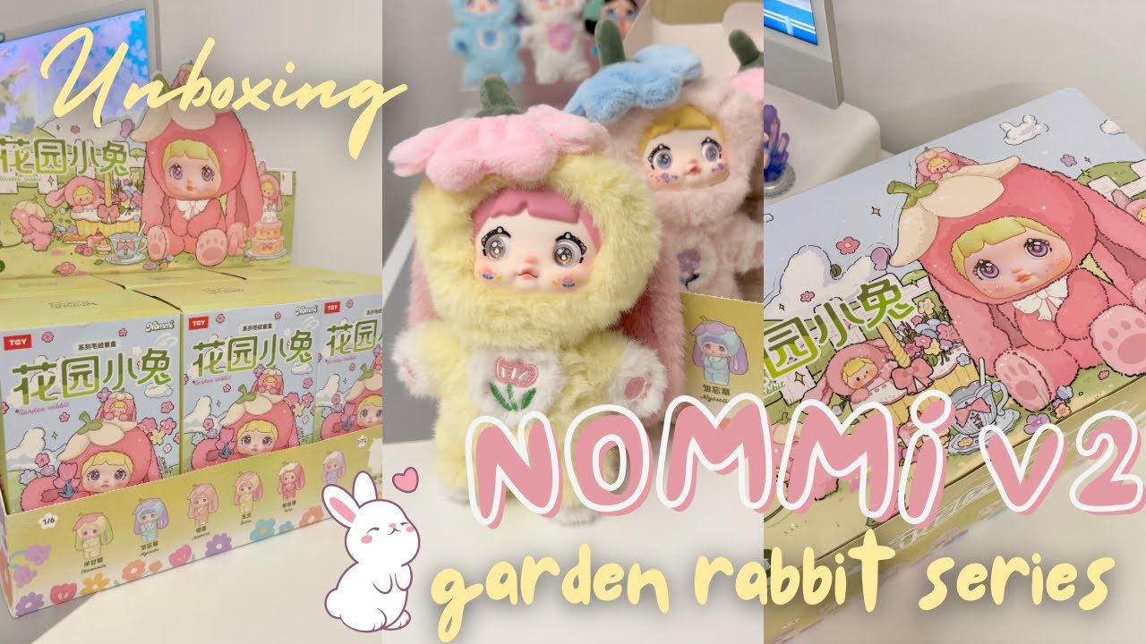 🎀 unboxing NOMMI v2 garden rabbit plush blind box
