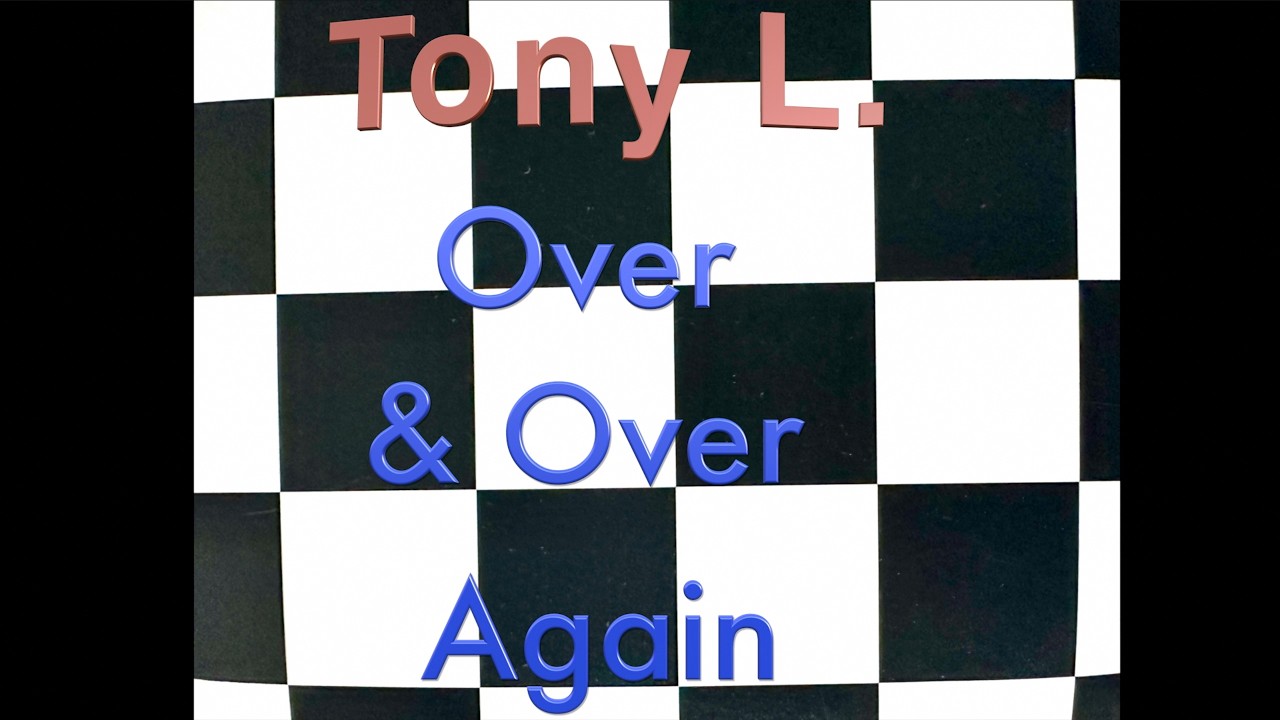 Tony L    Over & Over Again