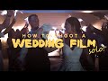 How to Shoot a Wedding Film (SOLO)