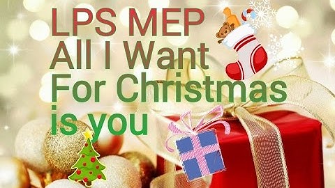 LPS MEP- All I want for Christmas is you