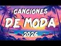 CANCIONES DE VERANO 2026 🪂 MUSICA DE MODA 2026 LO MAS SONADO 🪂 MIX TOP HIT CANCIONES DE MOMENTO