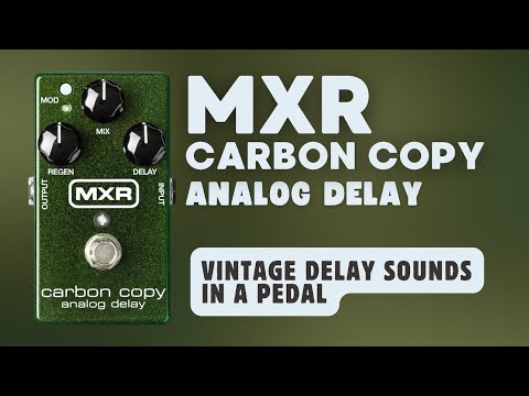 MXR® | Carbon Copy M169 Analog Delay Pedal Demo - YouTube