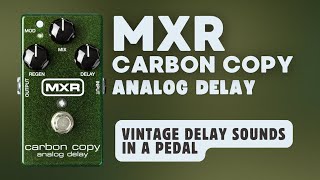 MXR® | Carbon Copy M169 Analog Delay Pedal Demo - YouTube