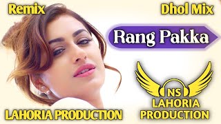 Rang Pakka (Dhol Mix) Roshan Prince Old Punjabi Songs Remix 2026 BY NS Lahoria Production Old Song 