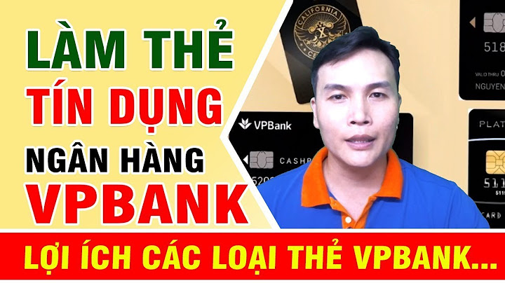 Thẻ tín dụng vpbank hạn mức 45 triệu là gì năm 2024