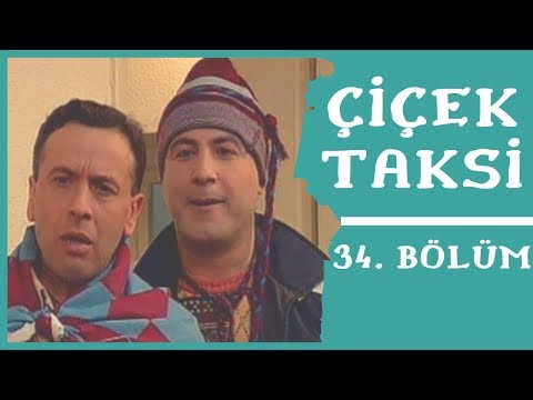 Çiçek Taksi | 34. Bölüm (1. Sezon)