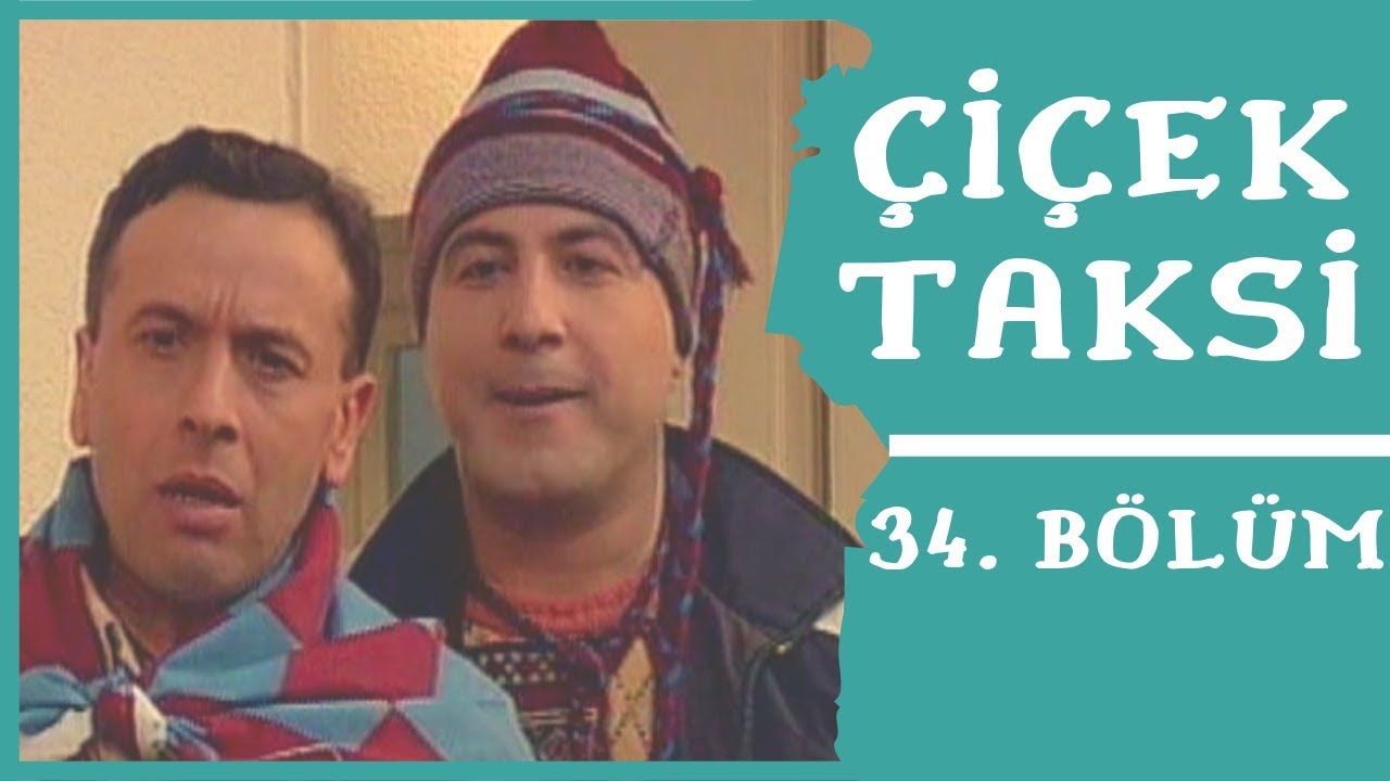 yeşilçam filmleri Çiçek Taksi | 34. Bölüm