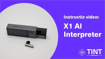 Instructievideo X1 AI Interpreter | Vertaaltechnologie | Anderstaligen