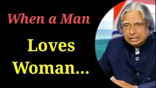 When a Man loves Women || Dr APJ Abdul kalam sir quotes