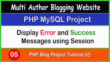 PHP Blog Project Tutorial 05 |Display Error and Success Message Session
