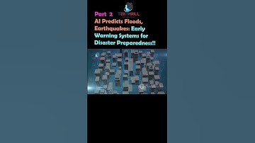 AI Predicts Floods, Earthquakes: Early Warning Systems for Disaster Preparedness PART 2