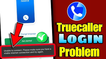Unable to connect. please make sure you have a stable internet connection and try again truecaller