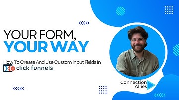 How To Create And Use Custom Input Fields In ClickFunnels 2.0
