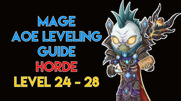 MAGE AOE LEVELING GUIDE 24, 25, 26, 27, 28 (HORDE) | CLASSIC WOW