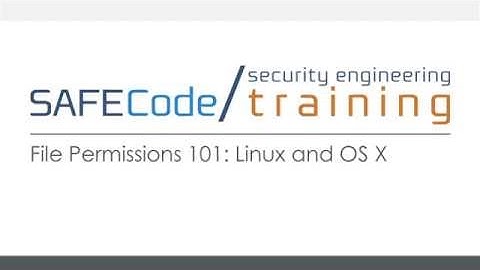 File Permissions 101 Linux and OS X (SAFECode On Demand Training Course)