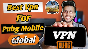 Best Vpn For Pubg Mobile In 2024 | Vpn For Pubg Mobile | Pubg Mobile Vpn | Pubg Vpn