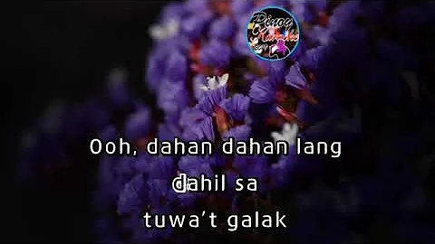 Dahan Dahan by Maja Salvador Karaoke   Male Key mike123