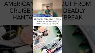 American speaks out from cruise ship amid deadly hantavirus outbreak