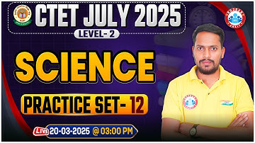 CTET Science Classes 2025 | Science Practice Set #12 | Science Paper 2 MCQs By Rahul Sir