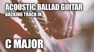 Video thumbnail of "Acoustic Ballad Guitar Backing Track In C Major | On My Way"