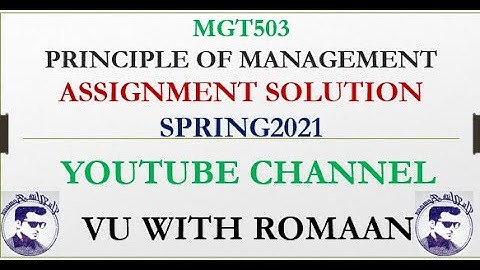 MGT503 - PRINCIPLE OF MANAGEMENT -ASSIGNMENT  SOLUTION SPRING 2021//VU ASSIGNMENT SOLUTION
