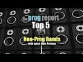 PODCAST Prog Report Top 5 Non Prog Bands with Mike Portnoy