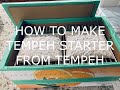 How To Make Tempeh Starter From Tempeh