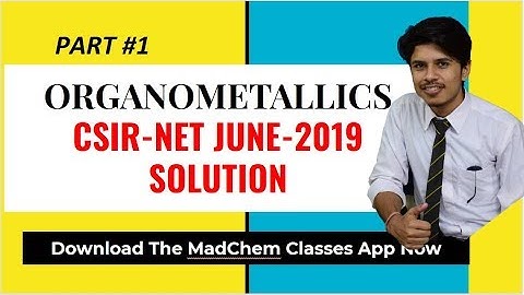 Part-1 | Organometallics NET June 2019 Previous Year Question | Organometallic Chemistry
