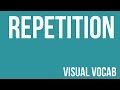 Repetition defined  from goodbyeart academy